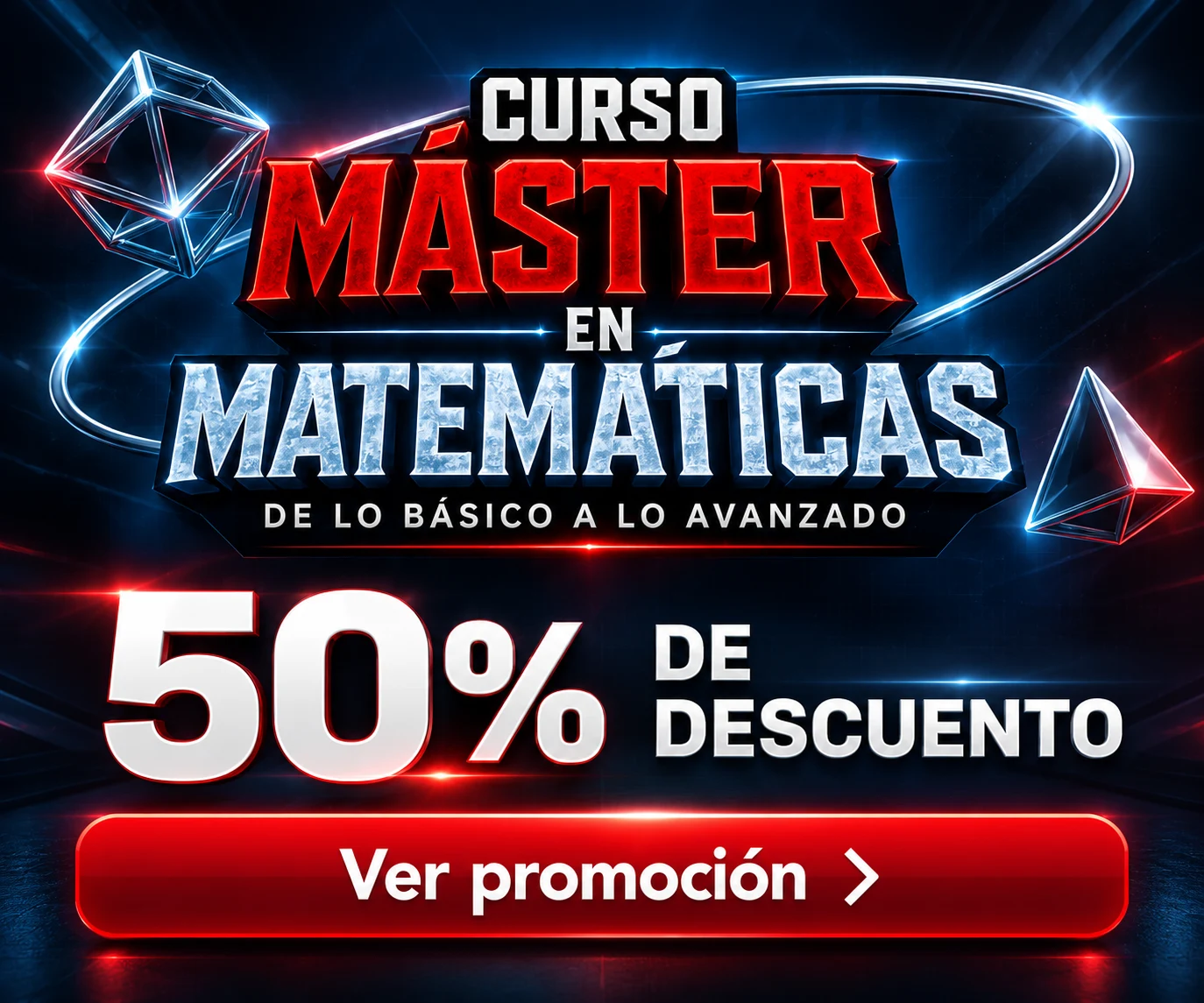 Curso Máster en Matemáticas, de lo básico a lo avanzado. 50% de descuento.